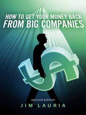 cover image of How to Get Your Money Back From Big Companies